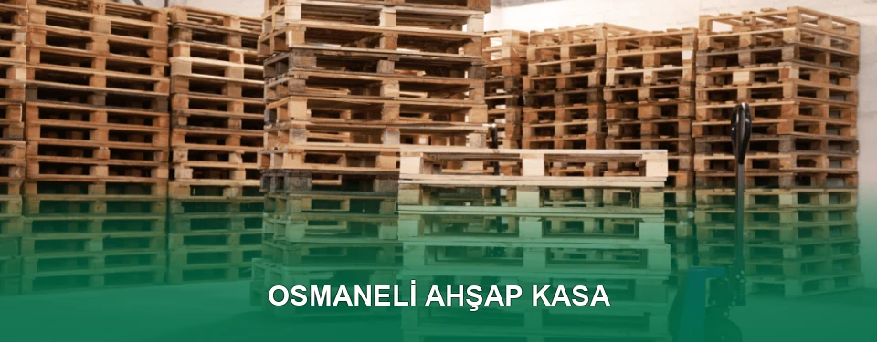 Osmaneli Ahşap Kasa İmalatı Osmaneli Ahşap Kasa İmalatı