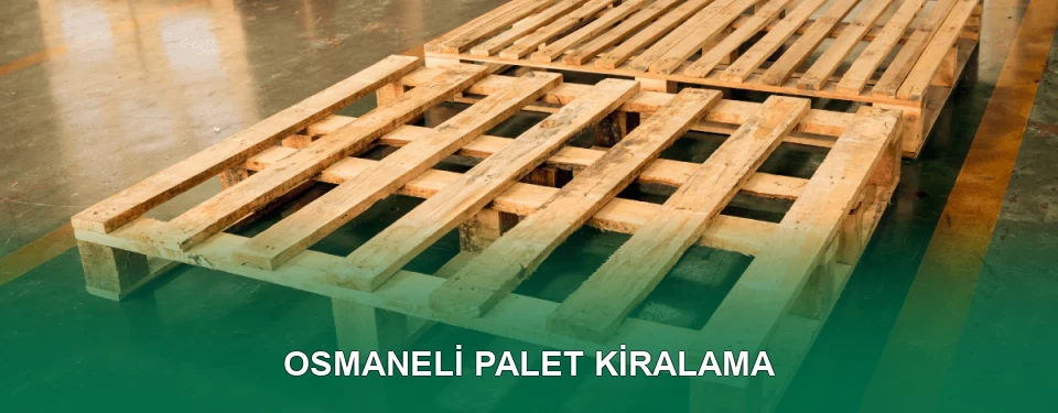 Osmaneli Palet Kiralama Hizmeti Osmaneli Palet Kiralama Hizmeti